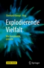 Explodierende Vielfalt : Wie Komplexitat entsteht - eBook