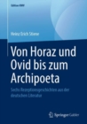 Von Horaz und Ovid bis zum Archipoeta : Sechs Rezeptionsgeschichten aus der deutschen Literatur - eBook