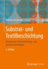 Substrat- und Textilbeschichtung : Praxiswissen fur Beschichtungs- und Kaschiertechnologien - eBook