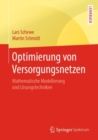 Optimierung von Versorgungsnetzen : Mathematische Modellierung und Losungstechniken - eBook