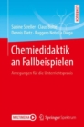 Chemiedidaktik an Fallbeispielen : Anregungen fur die Unterrichtspraxis - eBook