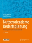 Nutzerorientierte Bedarfsplanung : Prozessqualitat fur nachhaltige Gebaude - eBook