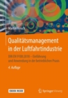 Qualitatsmanagement in der Luftfahrtindustrie : DIN EN 9100:2018 - Einfuhrung und Anwendung in der betrieblichen Praxis - eBook