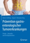 Pravention gastroenterologischer Tumorerkrankungen : Primar-, Sekundar- und Tertiarpravention - eBook