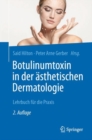 Botulinumtoxin in der asthetischen Dermatologie : Lehrbuch fur die Praxis - eBook