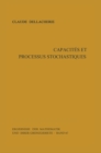 Capacites et processus stochastiques - eBook