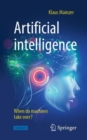 Artificial Intelligence - When Do Machines Take Over? - Book