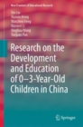 Research on the Development and Education of 0-3-Year-Old Children in China - Book