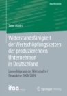Widerstandsfahigkeit der Wertschopfungsketten der produzierenden Unternehmen in Deutschland : Lernerfolge aus der Wirtschafts-/Finanzkrise 2008/2009 - eBook