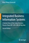 Integrated Business Information Systems : A Holistic View of the Linked Business Process Chain ERP-SCM-CRM-BI-Big Data - Book