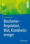 Biochemie - Regulation, Blut, Krankheitserreger - eBook