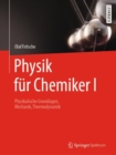 Physik fur Chemiker I : Physikalische Grundlagen, Mechanik, Thermodynamik - eBook