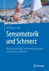 Sensomotorik und Schmerz : Wechselwirkungen von Bewegungsreizen und Schmerzempfinden - eBook