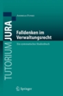 Falldenken im Verwaltungsrecht : Ein systematisches Studienbuch - eBook