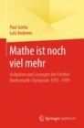 Mathe ist noch viel mehr : Aufgaben und Losungen der Further Mathematik-Olympiade 1992-1999 - eBook