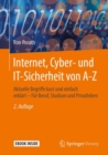 Internet, Cyber- und IT-Sicherheit von A-Z : Aktuelle Begriffe kurz und einfach erklart - Fur Beruf, Studium und Privatleben - eBook