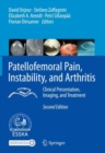 Patellofemoral Pain, Instability, and Arthritis : Clinical Presentation, Imaging, and Treatment - eBook