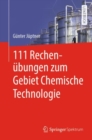 111 Rechenubungen zum Gebiet Chemische Technologie - eBook