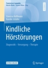 Kindliche Horstorungen : Diagnostik - Versorgung - Therapie - eBook