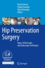 Hip Preservation Surgery : Open, Arthroscopic, and Endoscopic Techniques - Book