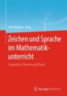 Zeichen und Sprache im Mathematikunterricht : Semiotik in Theorie und Praxis - eBook