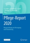 Pflege-Report 2020 : Neuausrichtung von Versorgung und Finanzierung - eBook
