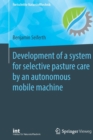 Development of a system for selective pasture care by an autonomous mobile machine - Book