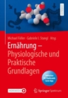 Ernahrung - Physiologische und Praktische Grundlagen - eBook