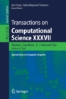 Transactions on Computational Science XXXVII : Special Issue on Computer Graphics - Book