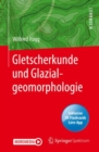 Gletscherkunde und Glazialgeomorphologie - eBook