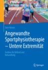 Angewandte Sportphysiotherapie - Untere Extremitat : Evidenz fur Befund und Behandlung - eBook