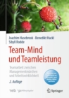 Team-Mind und Teamleistung : Teamarbeit zwischen Managementmarchen und Arbeitswirklichkeit - eBook