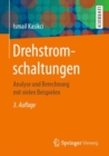 Drehstromschaltungen : Analyse und Berechnung mit vielen Beispielen - eBook