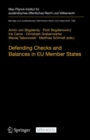 Defending Checks and Balances in EU Member States : Taking Stock of Europe’s Actions - Book