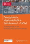 Thermoplastische, rollgeformte Profile in Hybridbauweise 2 - TroPHy2 : Forschungsberichte aus dem Forschungscampus Open Hybrid LabFactory - eBook