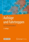 Aufzuge und Fahrtreppen : Ein Anwenderhandbuch - eBook