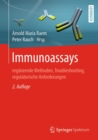 Immunoassays : erganzende Methoden, Troubleshooting, regulatorische Anforderungen - eBook
