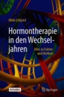 Hormontherapie in den Wechseljahren : Alles zu Fakten und Mythen - eBook