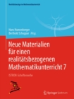 Neue Materialien fur einen realitatsbezogenen Mathematikunterricht 7 : ISTRON-Schriftenreihe - eBook