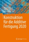 Konstruktion fur die Additive Fertigung 2020 - eBook