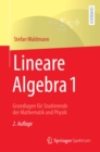 Lineare Algebra 1 : Grundlagen fur Studierende der Mathematik und Physik - eBook