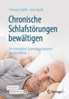Chronische Schlafstorungen bewaltigen : Ein kompaktes Trainingsprogramm fur Betroffene - eBook
