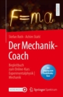 Der Mechanik-Coach : Begleitbuch zum Online-Kurs Experimentalphysik | Mechanik - eBook