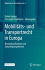 Mobilitats- und Transportrecht in Europa : Bestandsaufnahme und Zukunftsperspektiven - eBook