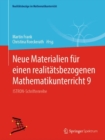 Neue Materialien fur einen realitatsbezogenen Mathematikunterricht 9 : ISTRON-Schriftenreihe - eBook