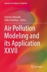 Air Pollution Modeling and its Application XXVII - Book