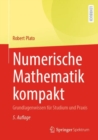 Numerische Mathematik kompakt : Grundlagenwissen fur Studium und Praxis - eBook