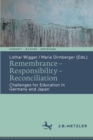 Remembrance - Responsibility - Reconciliation : Challenges for Education in Germany and Japan - Book