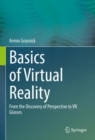 Basics of Virtual Reality : From the Discovery of Perspective to VR Glasses - Book