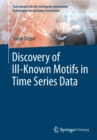 Discovery of Ill-Known Motifs in Time Series Data - Book
